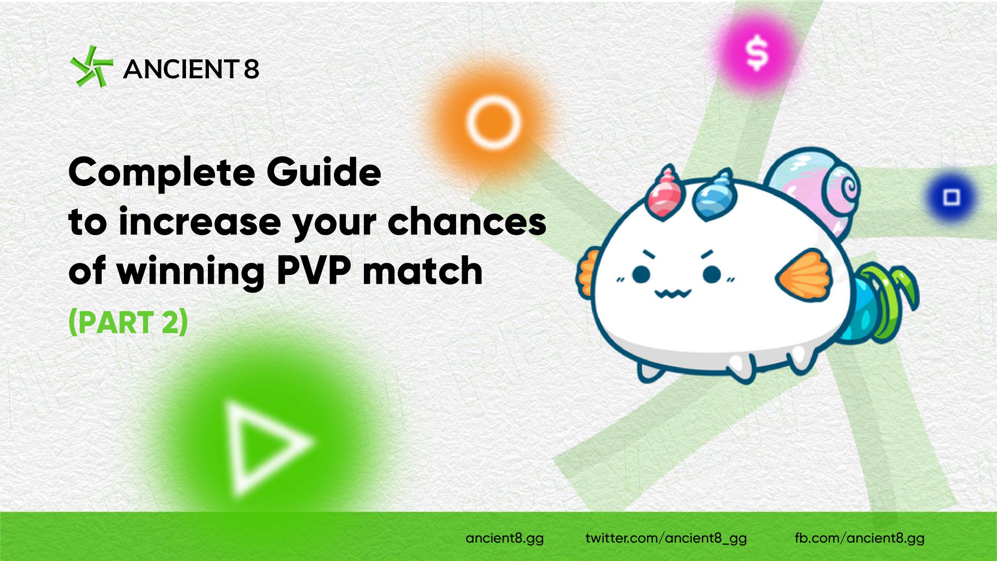 Complete Guide to increase your chances of winning PVP match (Part 2)