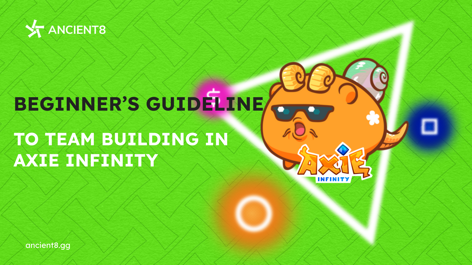 Beginner's guideline to team building in Axie Infinity
