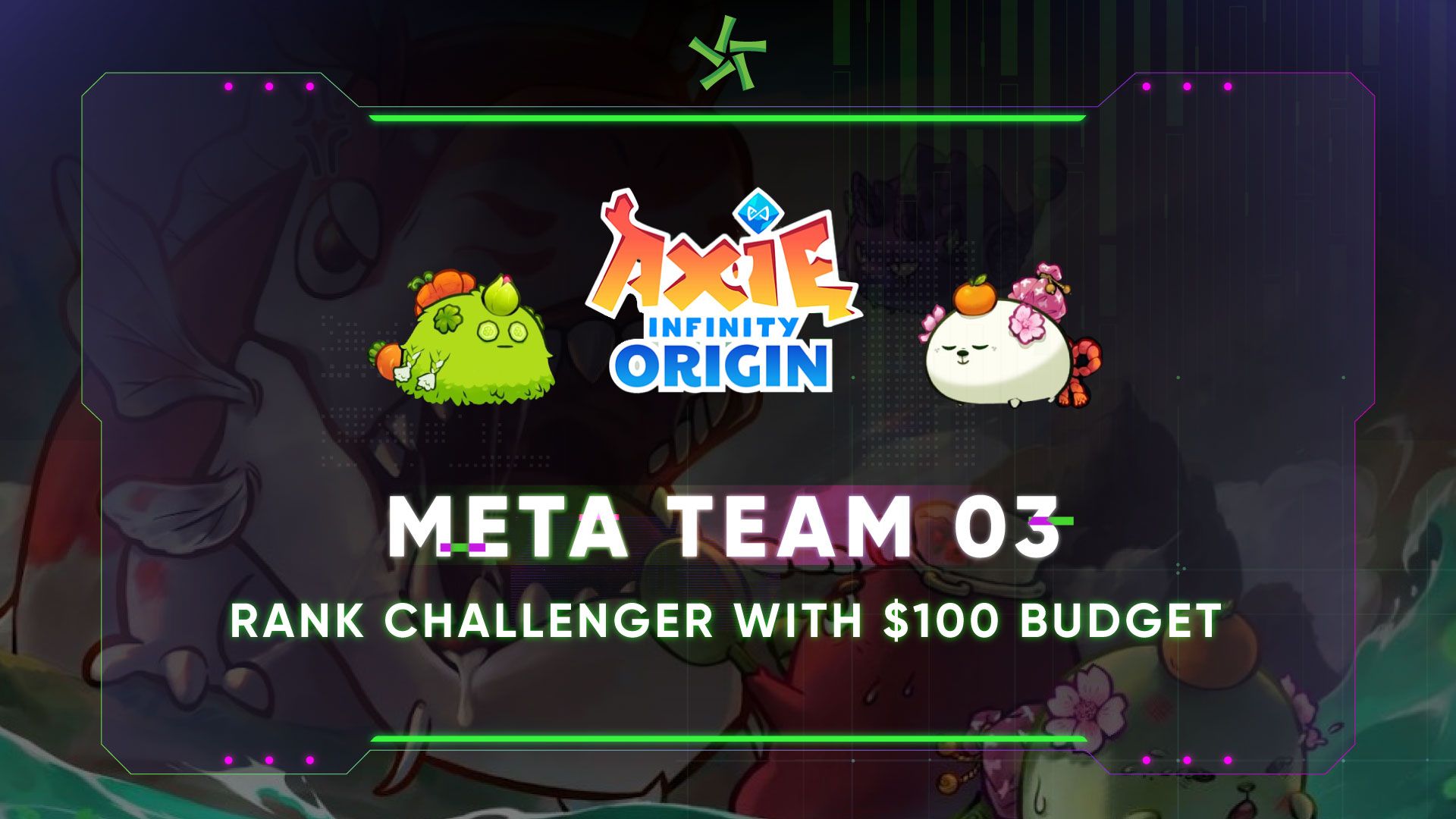 Axie Infinity Origin - Meta Team 03 : “Heal with Ena”