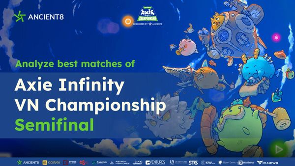 Analyze best matches of Axie Infinity VN Championship - Semifinal