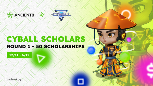 50 CyBall scholarships exclusively for members of Ancient8 Gaming Guild - Phase 1