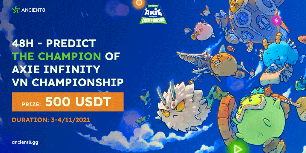 500 USDT prize for 48 hours Axie Infinity VN Championship prediction contest