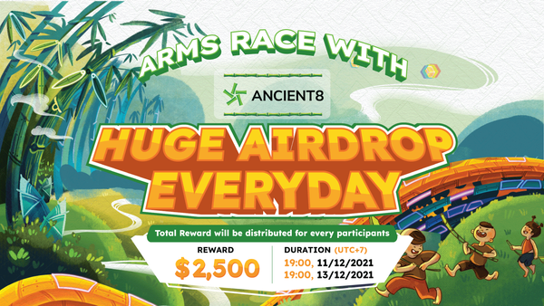 💸 Arms Race with Ancient8 - Huge Airdrop Everyday 💸