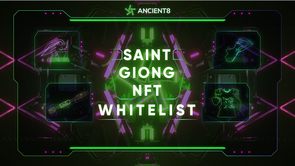 Community Whitelist for Ancient8 Saint Giong NFTs: Strengthen the Army - Serve the Community