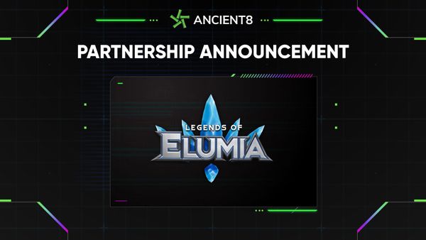 Ancient8 partners with Elumia, a New Breed of Metaverse Adventurers