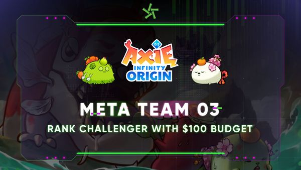 Axie Infinity Origin - Meta Team 03 : “Heal with Ena”