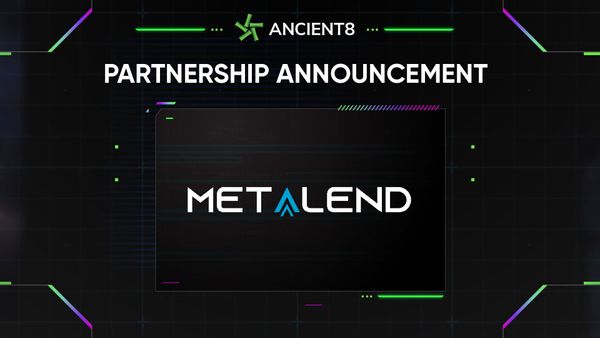 Ancient8 partners with MetaLend, the Bank of the New Digital Economy