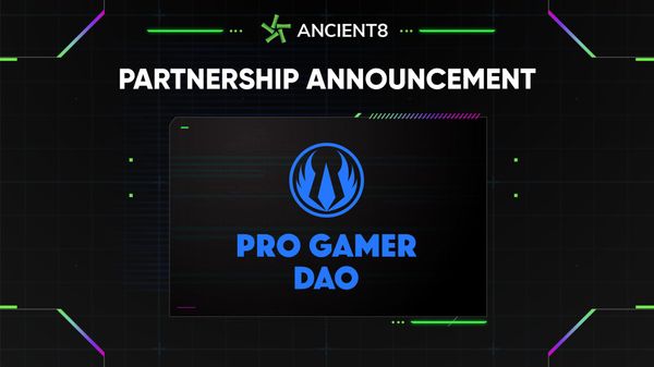 Ancient8 partners with Pro Gamer DAO, the gaming Community for gamers, by real gamers