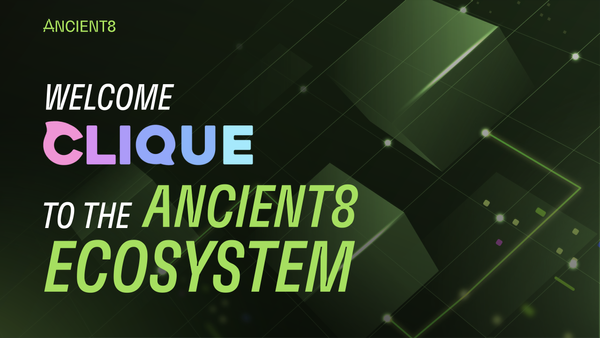 Ancient8 and Clique Collaborate for a future with more data-rich smart contracts